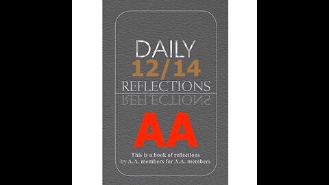 AA – Daily Reflections – December 14 - Alcoholics Anonymous World Services - Read Along