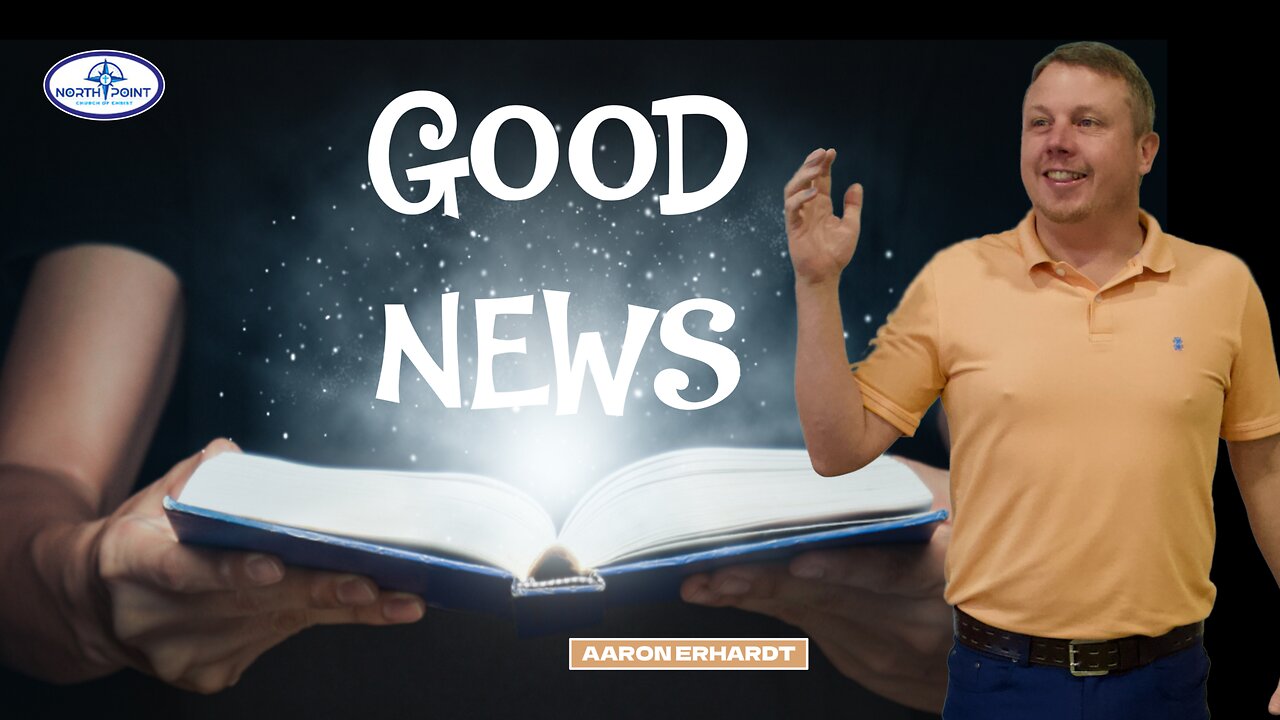 North Point Church Sermon 2024-08-25 — Good News