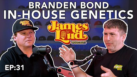 James Loud Podcast EP #31 - Branden Bond from In-House Genetics