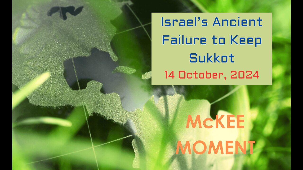 Israel’s Ancient Failure to Keep Sukkot - McKee Moment