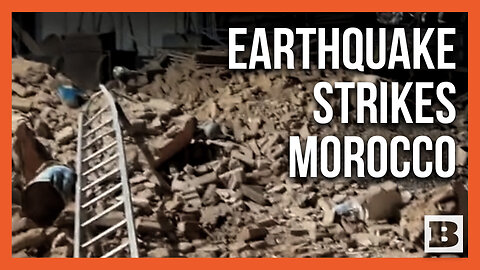 People Scream, Run as Powerful, Deadly Earthquake Hits Morocco