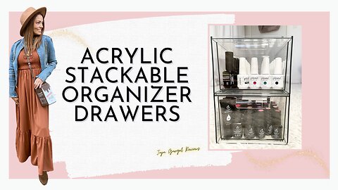 Acrylic stackable organizer drawers review