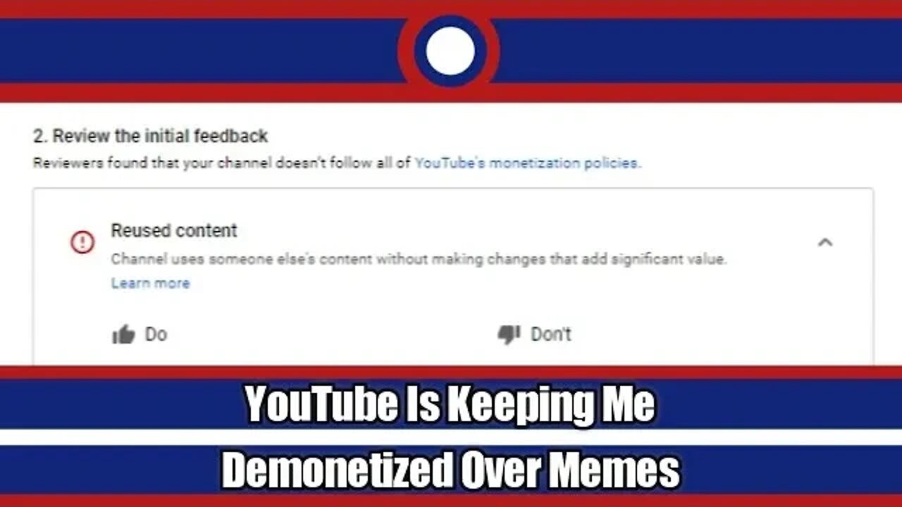 YouTube Is Officially Keeping My Channel Demonetized Because I Make Memes