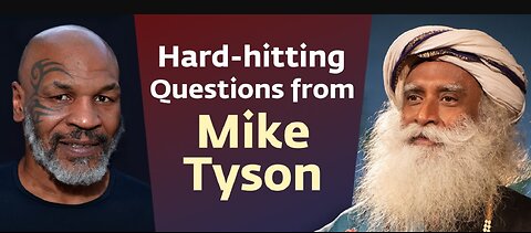 Mike Tyson asks sadhguru some hard hitting questions