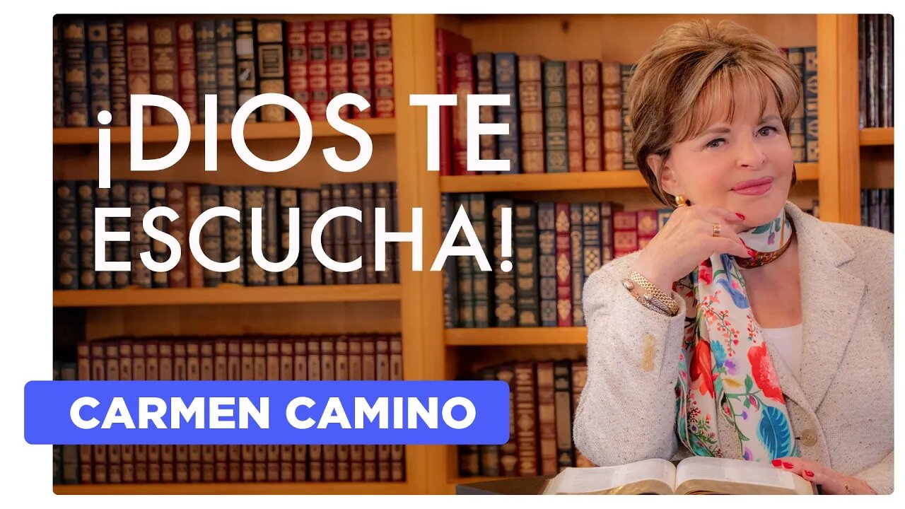 ¡DIOS TE ESCUCHA! – Salmo 107:1, 8-9, 43 - 2023 - Carmen Camino