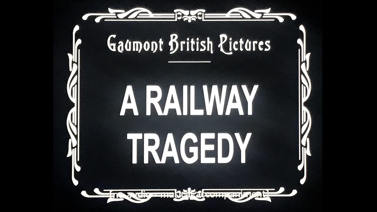 A Railway Tragedy (1904 Film) -- Produced By Gaumont-British -- Full Movie