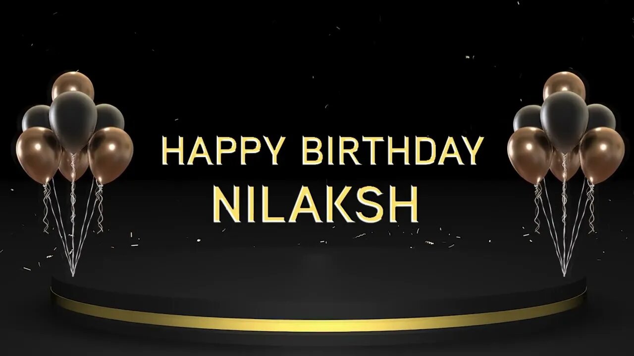 Wish you a very Happy Birthday Nilaksh