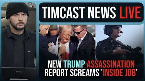 New Trump Assassination Report SCREAMS INSIDE JOB, Secret Service KNEW | Timcast News