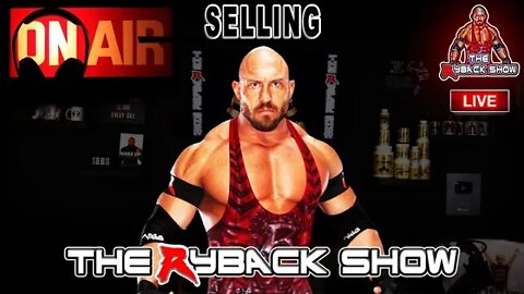 The Ryback Show Live #13 Selling