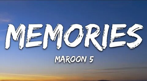 Maroons 5 - Memories (Lyrics)