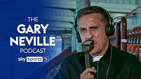 The Gary Neville Podcast 🎙️ | "Arsenal are a powerhouse team now!" 💥