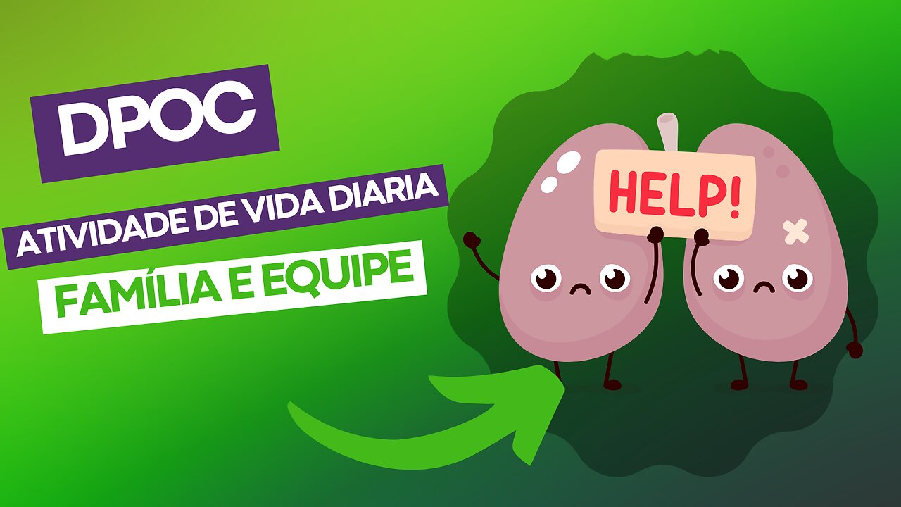 DPOC, atividade de vida diária, família e equipe #dpoc