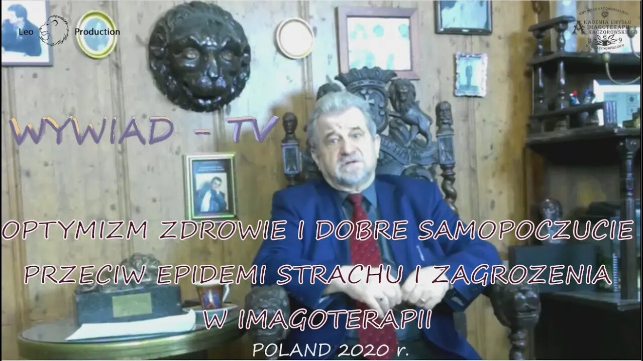 KORONAWIRUS - EPIDEMIA STRACHU , LĘKU I ZAGROŻENIA - POBUDZENIE OPTYMIZMU /2020 © TV LEO-STUDIO