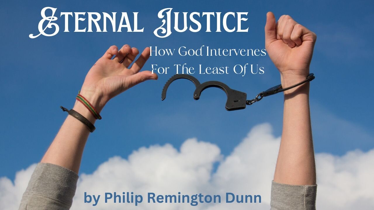 ETERNAL JUSTICE by Philip Remington Dunn