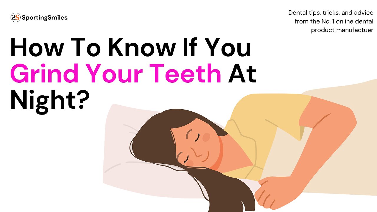 How To Know If You Grind Your Teeth At Night