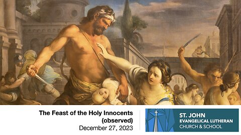 The Feast of the Holy Innocents (observed)—December 27, 2023