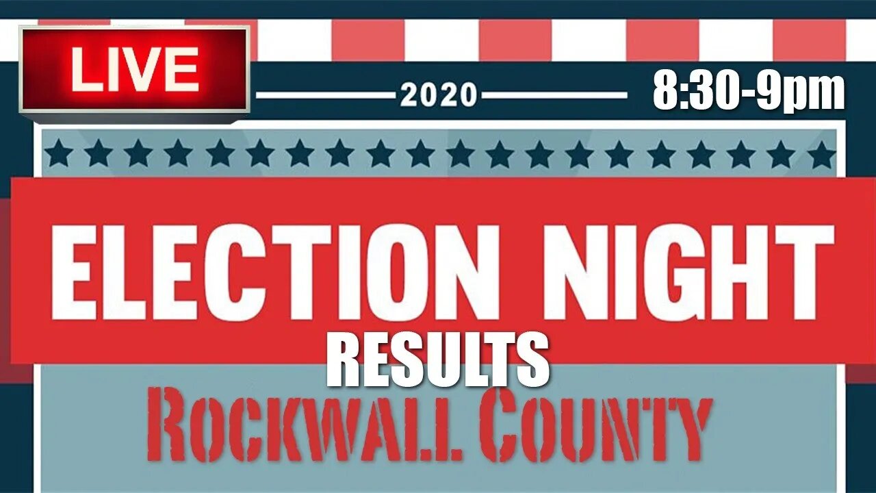046: LIVE COVERAGE of Rockwall County Primary Election Night Results