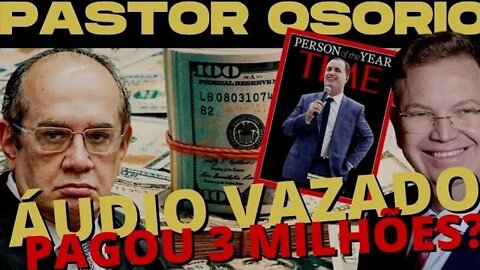 PASTOR OSÓRIO INVESTIGADO POR estelionato - TEM ÁUDIO VAZADO - 171
