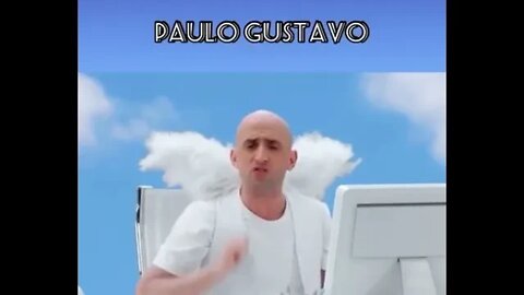 PAULO GUSTAVO NO CEU ( DESCANSEM EM PAZ ) HOMENAGEM !!! ( PAULO GUSTAVO O MELHOR )