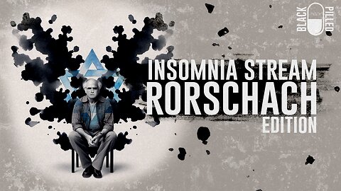 INSOMNIA STREAM: RORSCHACH EDITION