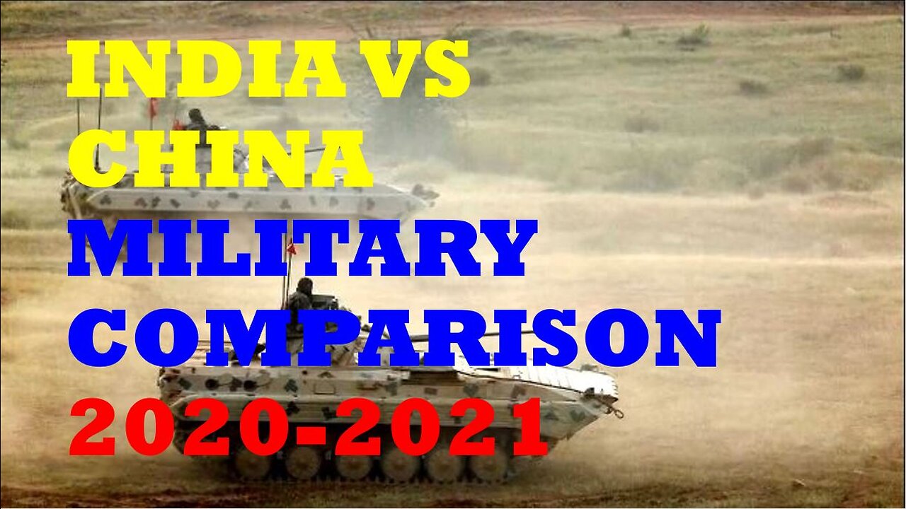 India vs. China Military Comparison 2020-2021