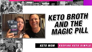 Keto Broth And The Magic Pill | Keto Mom