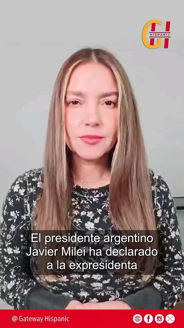 Javier Milei declared that former president Cristina Fernández de Kirchner is 'guilty of corruption'