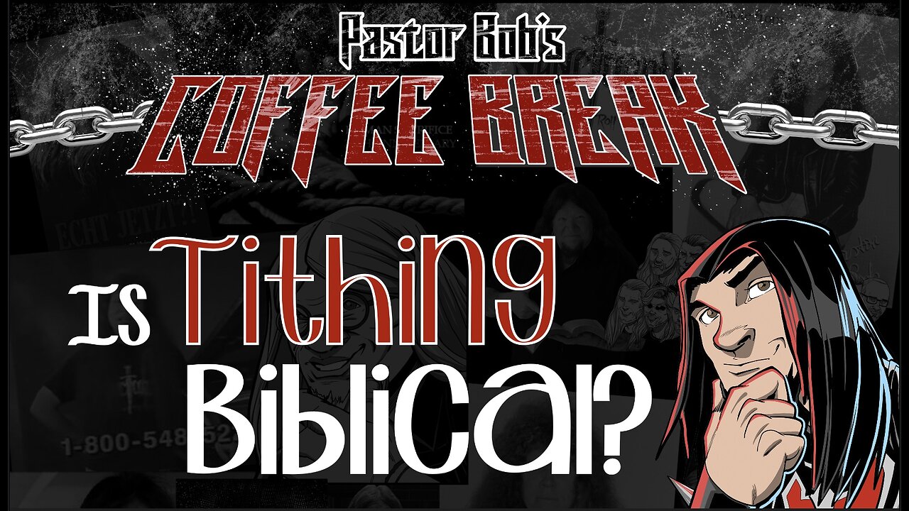 IS TITHING BIBLICAL? / Pastor Bob's Coffee Break