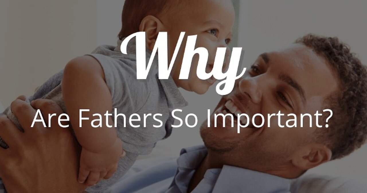 Why Are Fathers So Important? (host K-von explains)