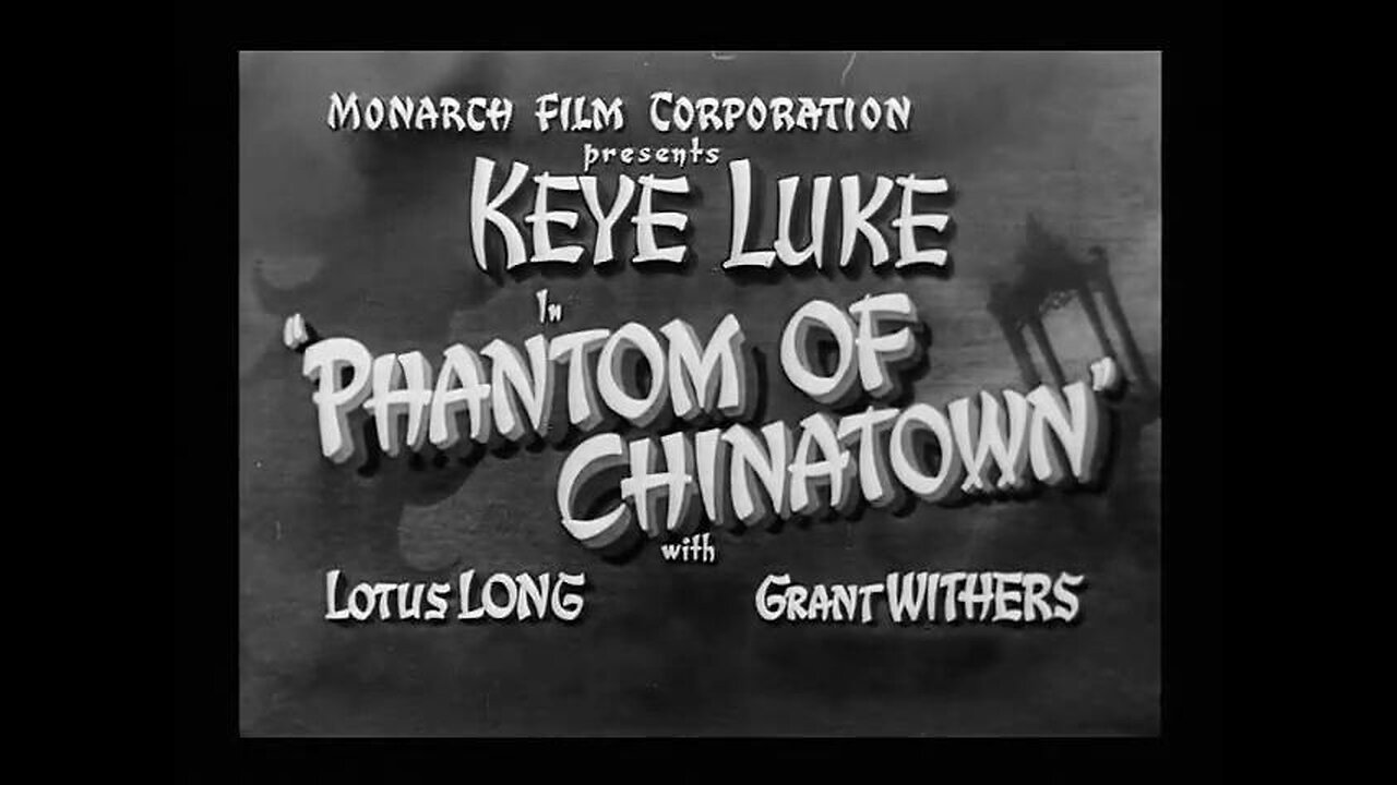 Phantom of Chinatown (1940) starring Keye Luke