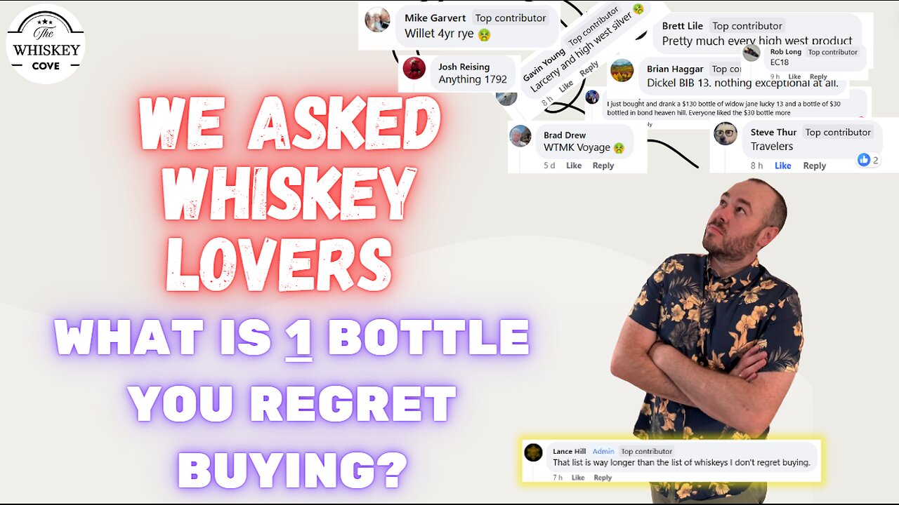 We Asked Whiskey Lovers: What Is One Whiskey You Regret Buying?