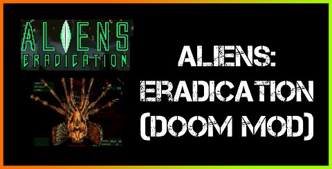 Aliens: Eradication (Doom Mod)