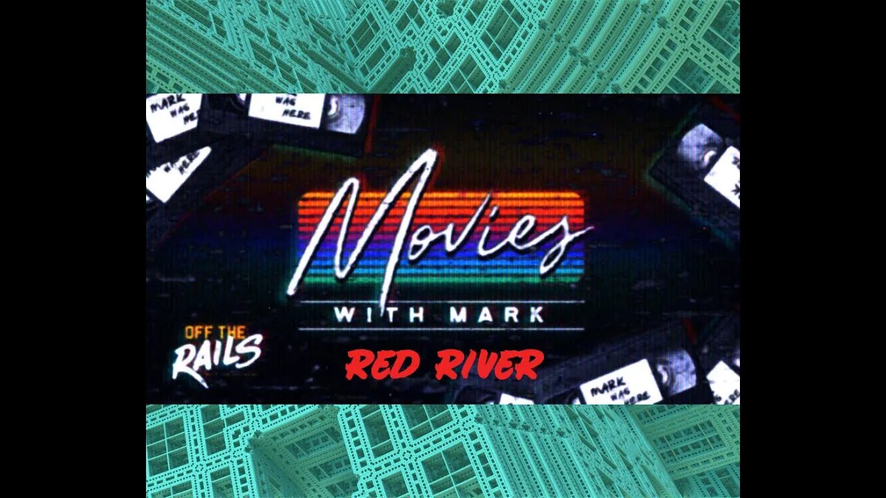 Movies with Mark | Red River