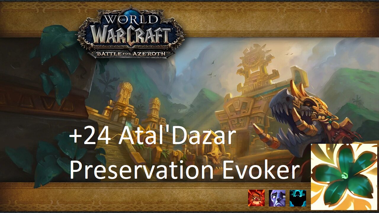 +24 Atal'Dazar | Preservation Evoker | Fortified | Afflicted | Raging | #84