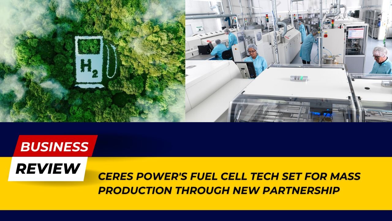 Breaking: Ceres Power's Fuel Cell Tech Set for Mass Production with New Partnership!