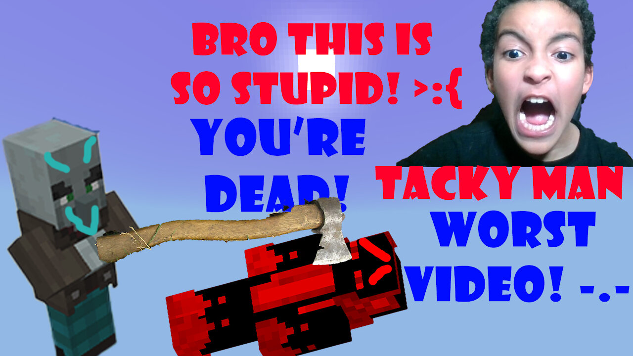 The worst video ever part 4!