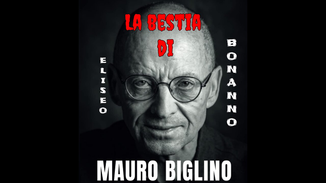 Eliseo.Bonanno-LA BESTIA MAURO BIGLINO RITORNA A ROMPERMI LE SCATOLE SENTITE LA SUA VOCE