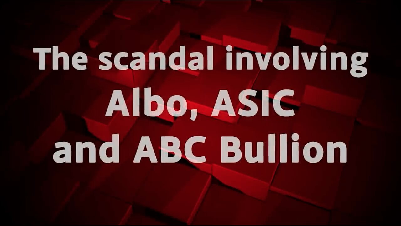 CITIZENS INSIGHT – The scandal involving Albo, ASIC and ABC Bullion - John Adams