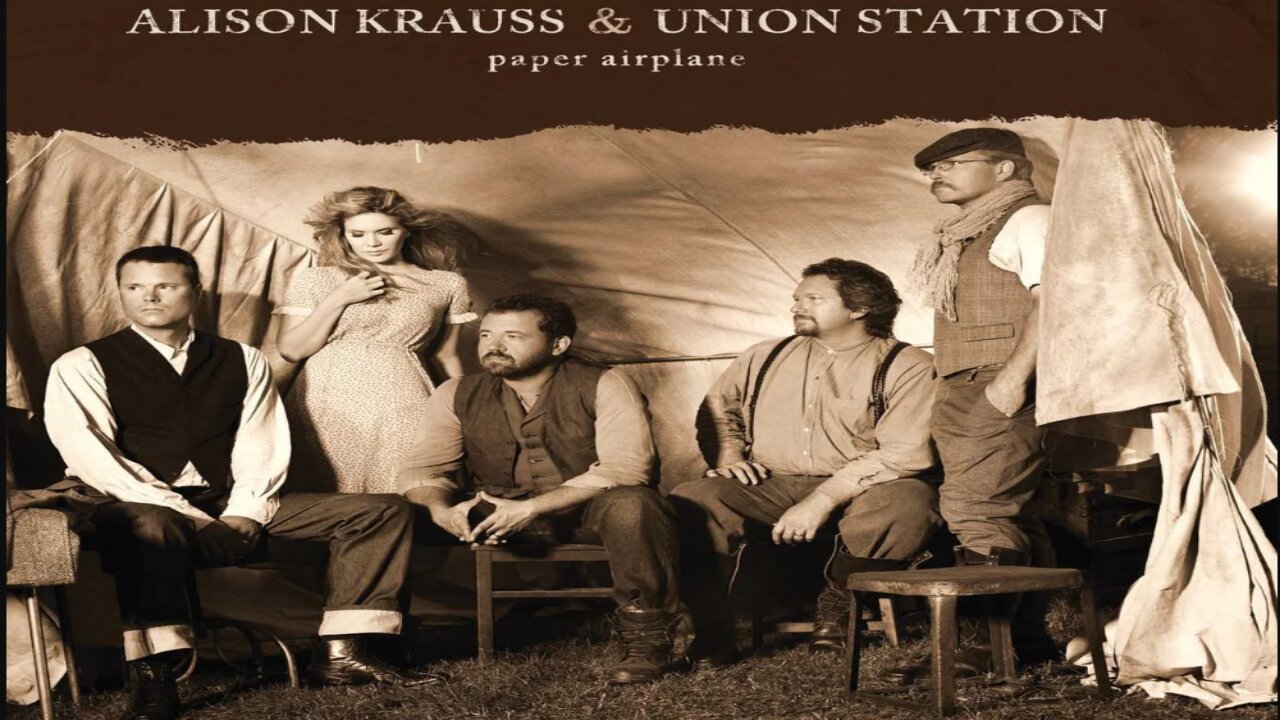 Alison Krauss & Union Station - Paper Airplane