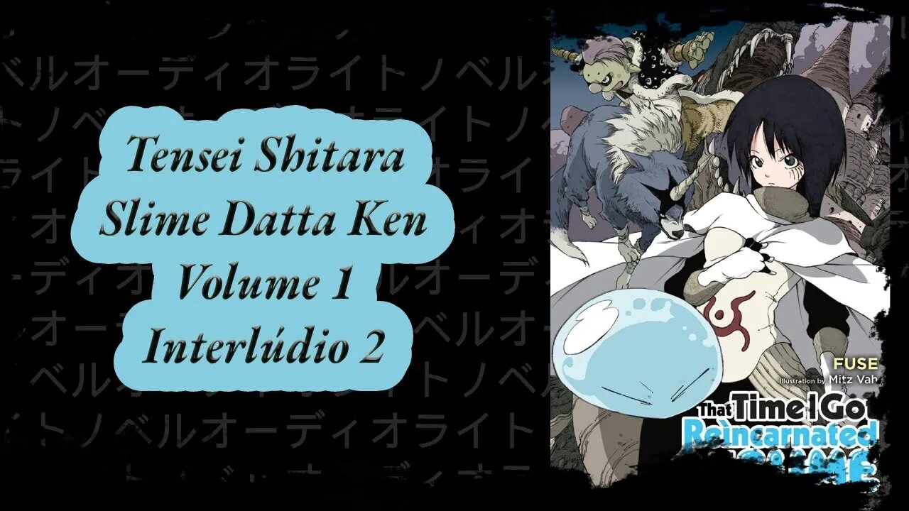 Tensei Shitara Slime Datta Ken Volume 1 Interlúdio 2 PT BR Áudio Novel