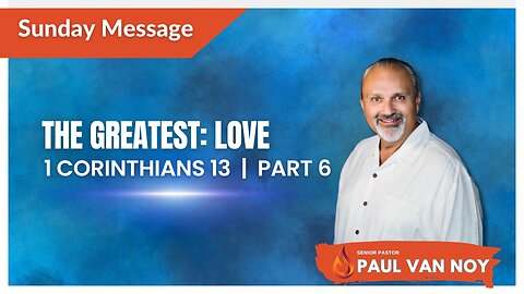 The Greatest: Love | Paul Van Noy | 09/24/2023