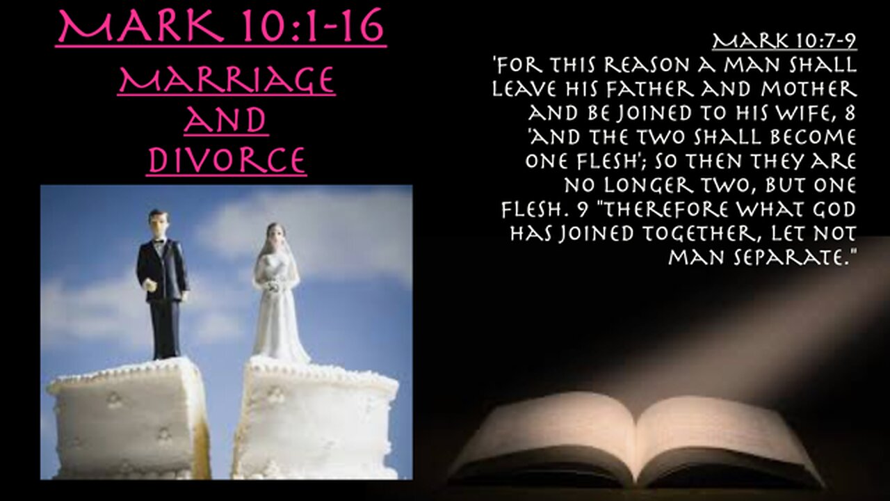 ** Mark 10:1-16 Marriage and Divorce ** | Grace Bible Fellowship Monmouth County | Sermons