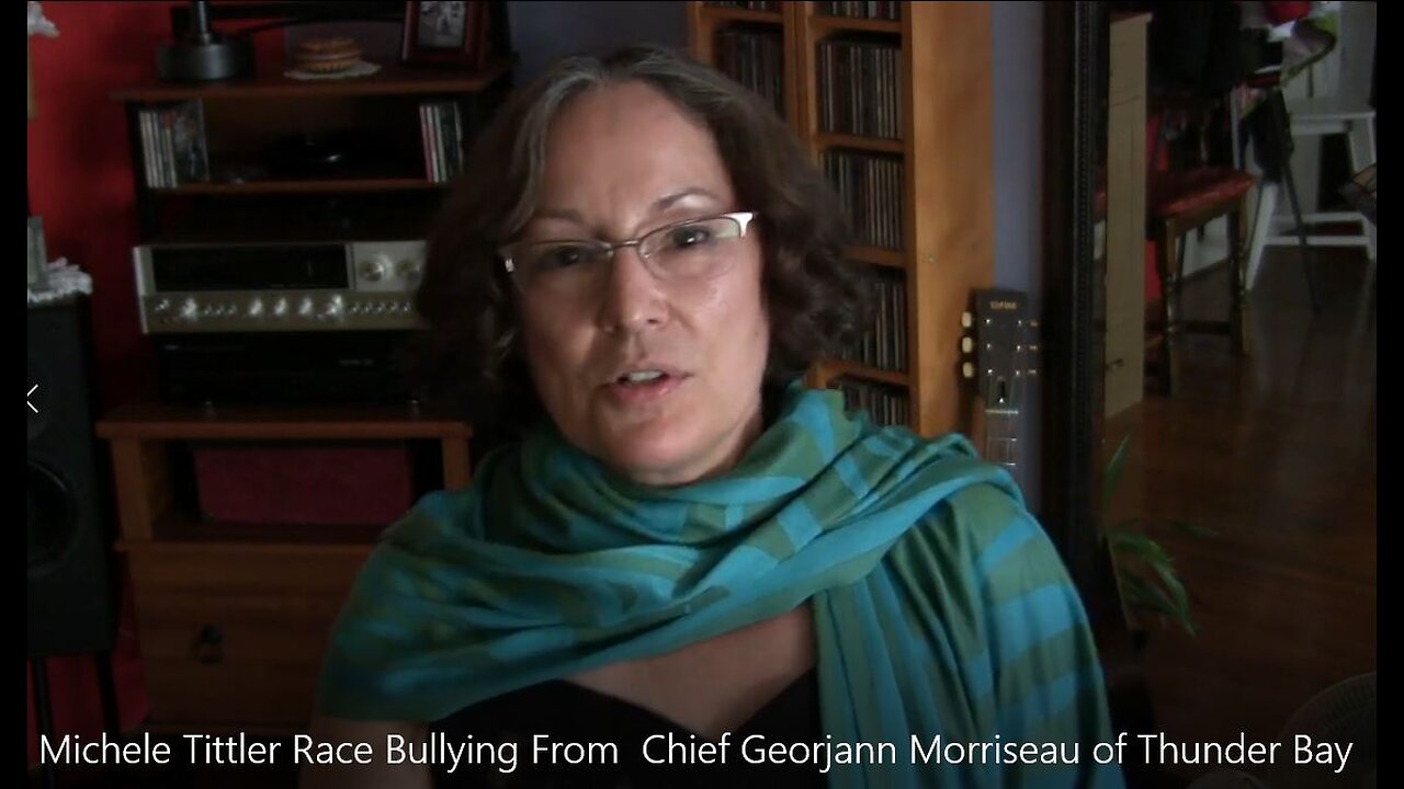 Michele Tittler Race Bullying From Chief Georjann Morriseau of Thunder Bay