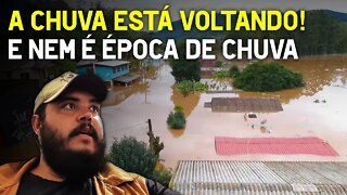A chuva está voltando e nem é época de chuva