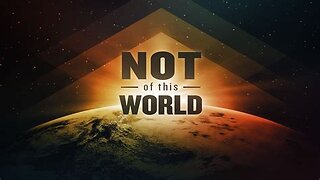 NOT OF THIS WORLD (Voting and Taking Part in The Political Process)