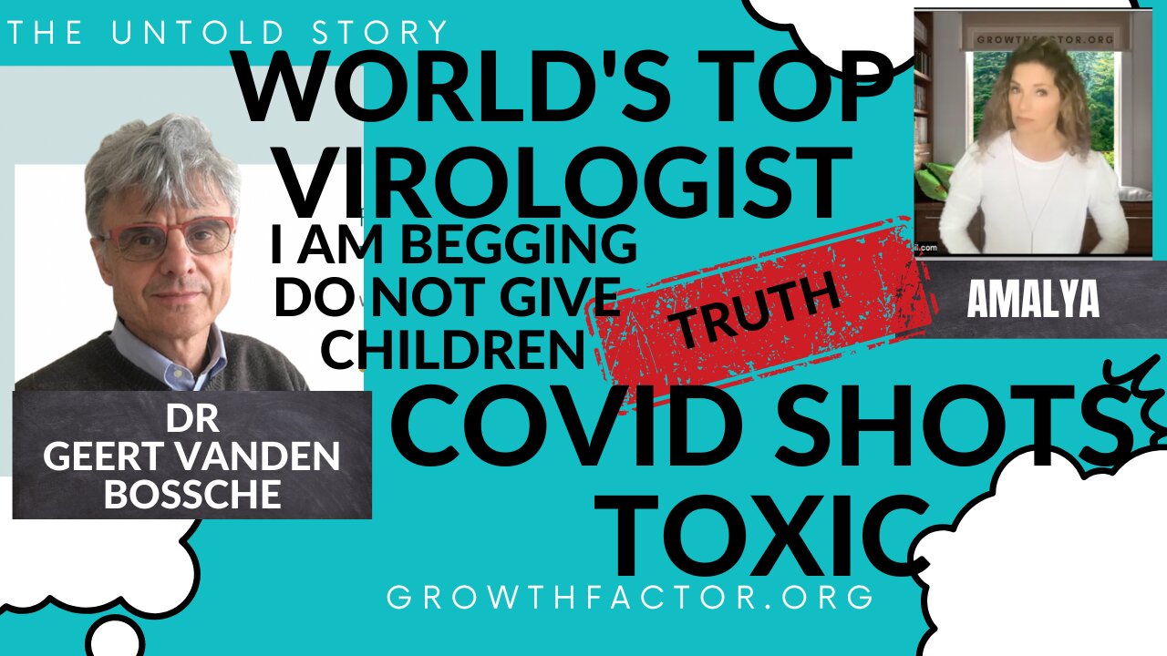 WORLD'S TOP VIROLOGIST BEGGING YOU "DO NOT COVID VACCINATE YOUR CHILDREN!" DR GEERT VANDEN BOSSCHE