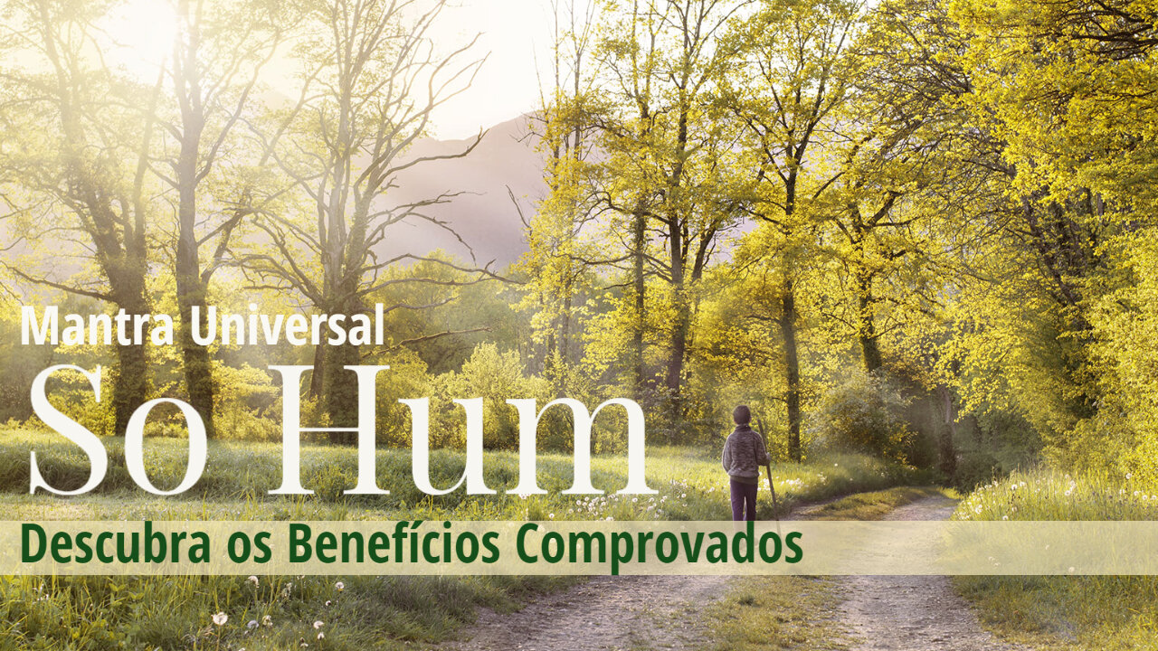 Descubra os Benefícios Comprovados do Mantra So Hum Como Pode lhe Ajudar a Encontrar a Paz Interior