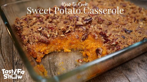 How To Cook TastyFaShow's Homemade Sweet Potato Casserole Recipe