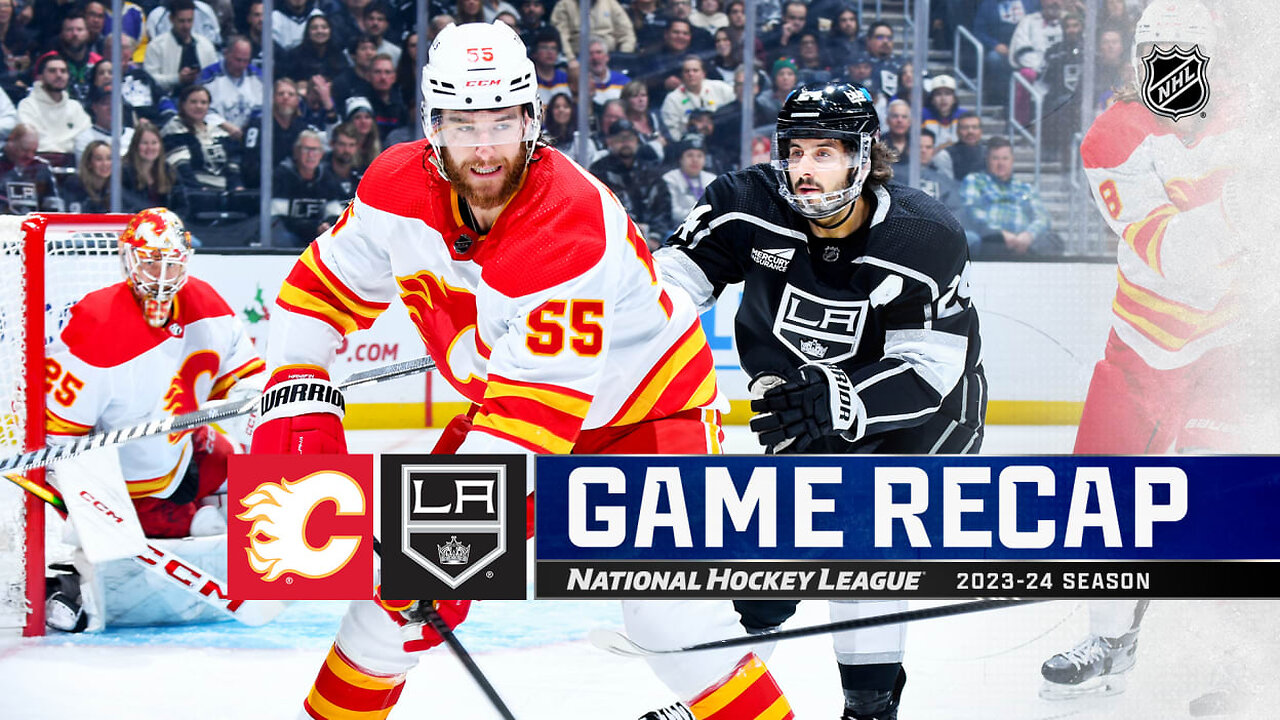 Recap: CGY @ LAK 12.23.23
