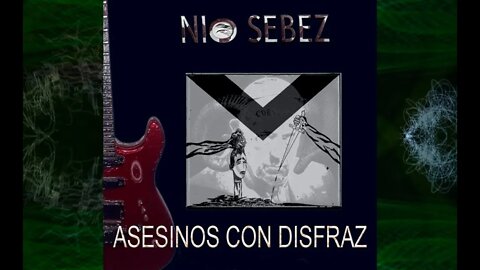 VIDEOCLIP ASESINOS CON DISFRAZ. NIO SEBEZ